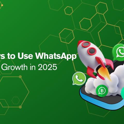 Top 10 Ways to Use WhatsApp for Business Growth in 2025