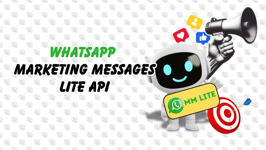 Take Your Business on Next Level with WhatsApp Marketing Messages Lite API